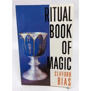 Ritual Book of Magic - Clifford Bias Paperback - 1987 Reprint Samuel Weiser Pub